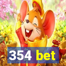 354 bet